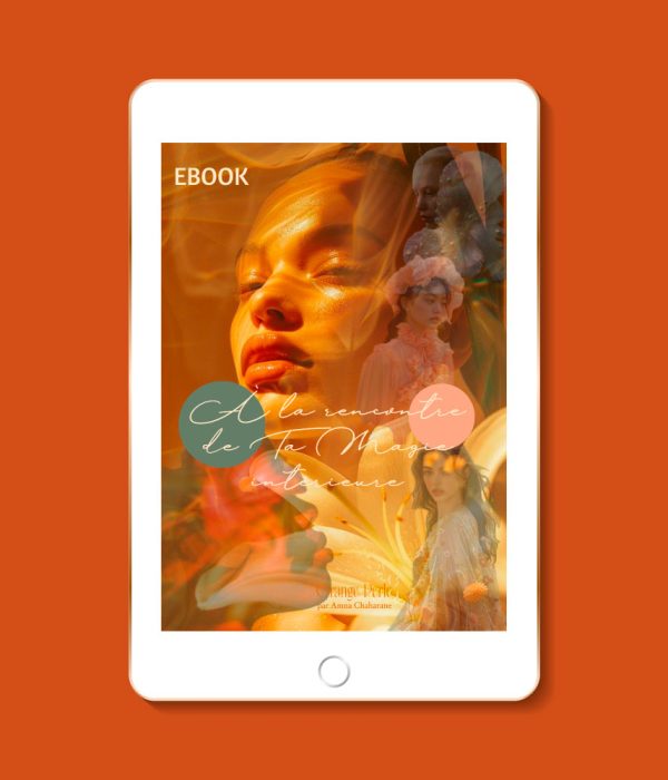 Ebook : À la rencontre de Ta Magie intérieure