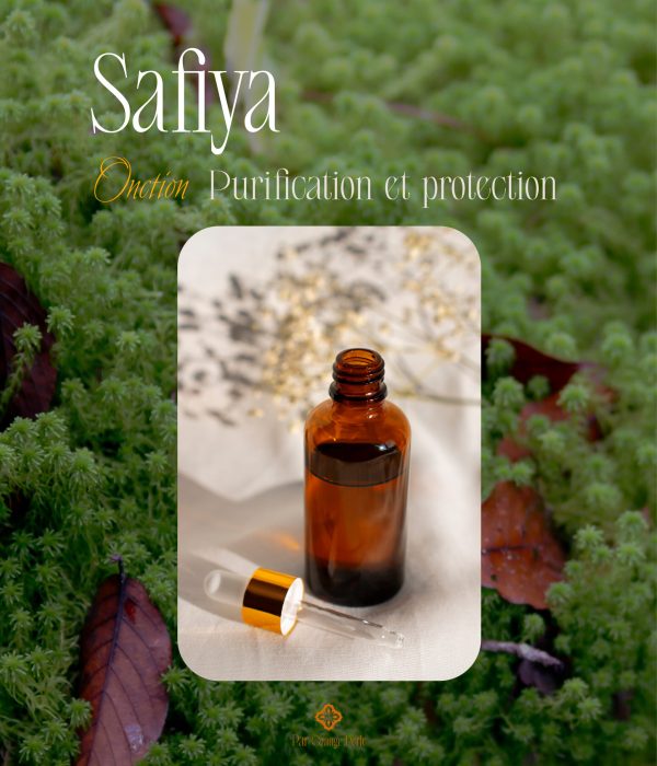 Onction purification et protection - Safiya | nettoyage des énergies stagnantes | dépollution, libre circulation énergétique et protection
